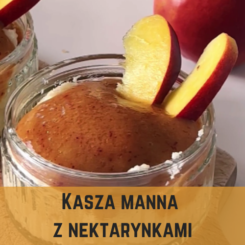 Kasza manna z nektarynkami
