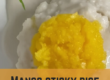 Mango sticky rise